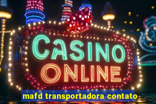 mafd transportadora contato